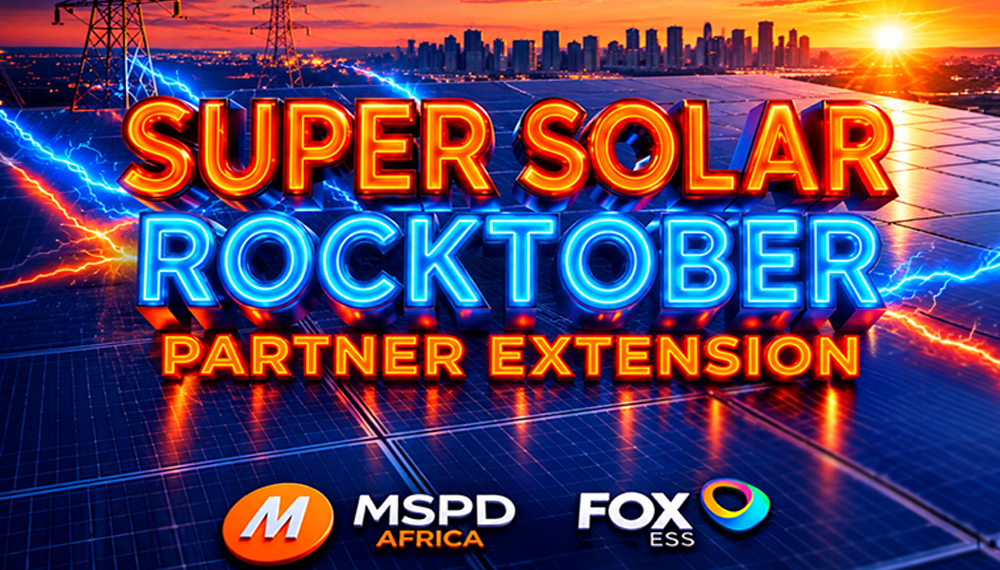 SUPER SOLAR ROCKTOBER Partner Extension MSPD Africa Fox ESS